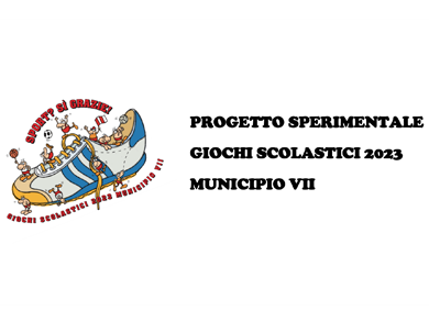 Progetto Sperimentale Giochi Scolastici 2023 - Municipio VII